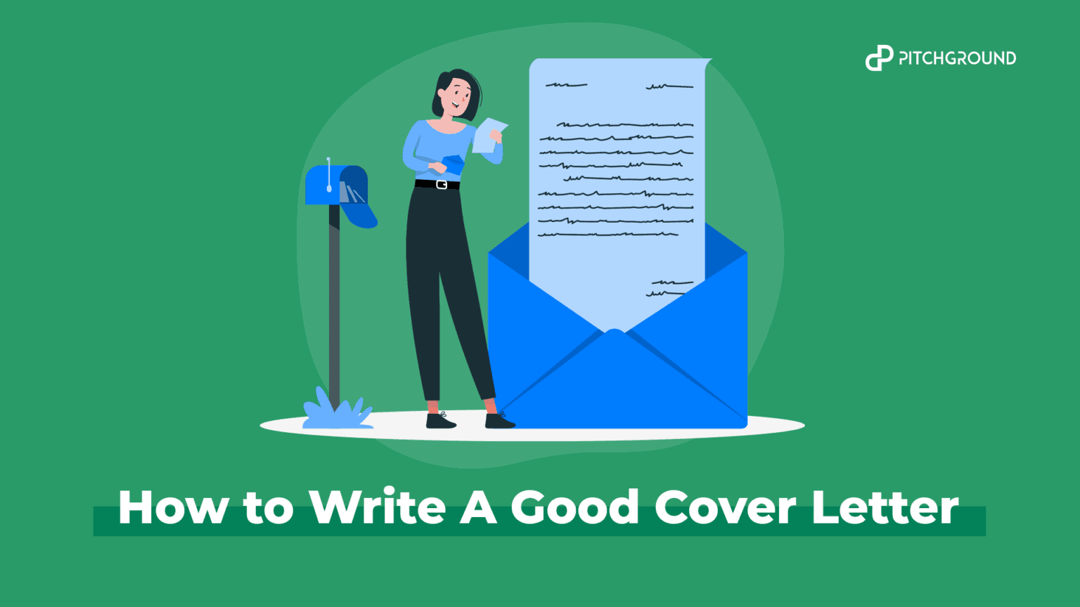 How to Write A Good Cover Letter 101 Everything You Should Know